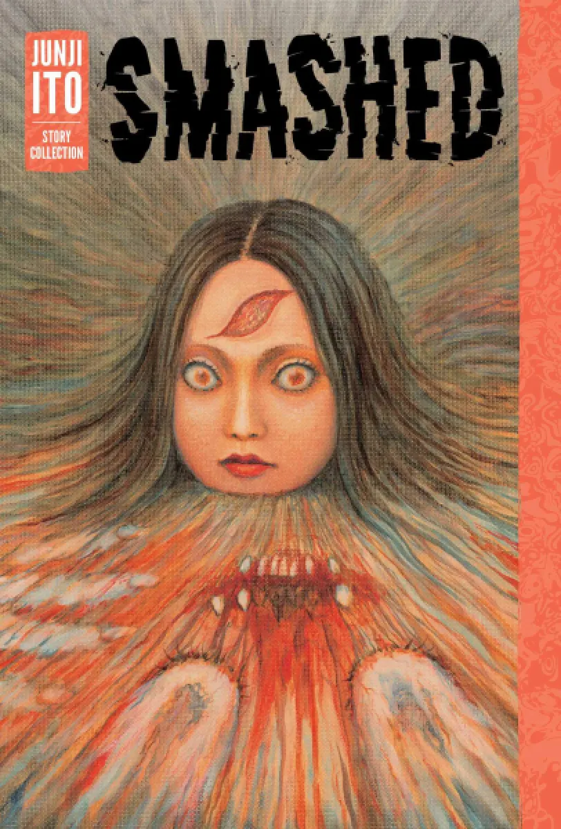 The cover of Smashed by Junji Ito